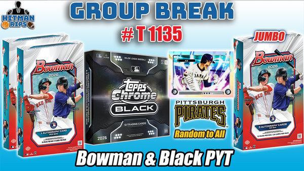 Group Break # T 1135 - Bowman & Black PYT (Pirates Random)