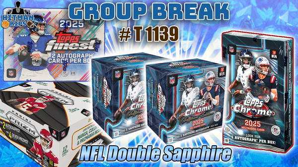 Group Break # T 1139 - NFL Double Sapphire