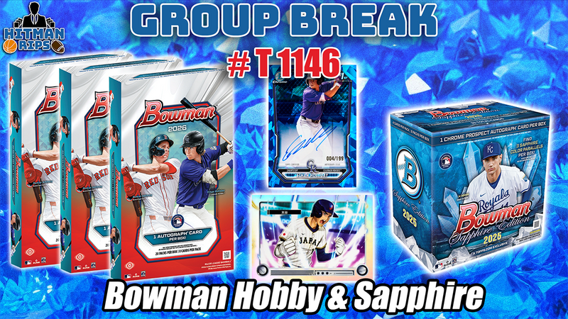 Group Break # T 1146 - Bowman Hobby & Sapphire