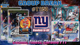 Group Break # T 1150 - Cosmic, Finest, Chrome PYT (Giants Random)