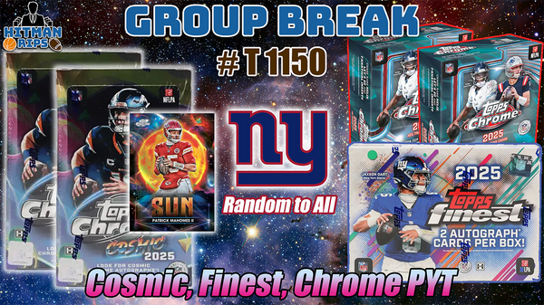 Group Break # T 1150 - Cosmic, Finest, Chrome PYT (Giants Random)