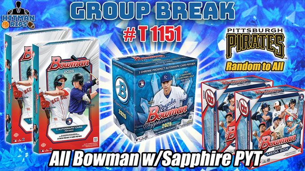Group Break # T 1151 - All Bowman w/Sapphire PYT (Pirates Random)
