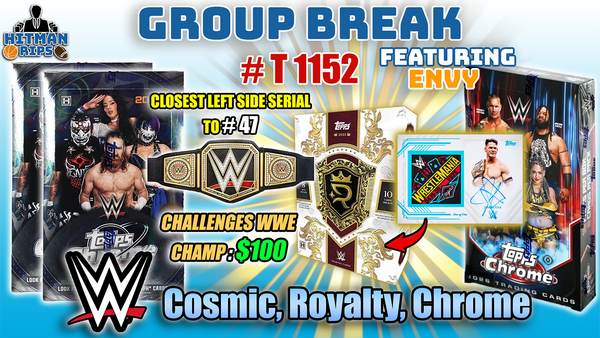 Group Break # T 1152 - WWE Cosmic, Royalty, Chrome