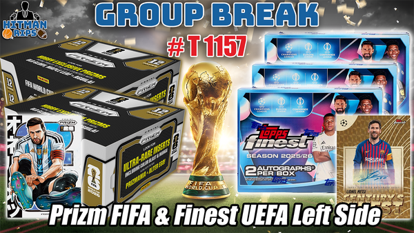 Group Break # T 1157 - Prizm FIFA & Finest UEFA Left Side
