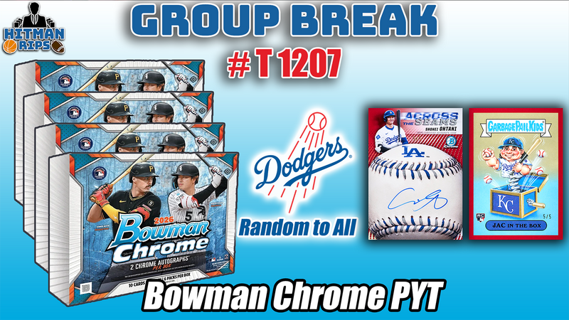 Group Break # T 1207 - Bowman Chrome PYT (Dodgers Random)