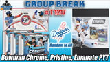 Group Break # T 1217 - Bowman Chrome, Pristine, Emanate PYT (Dodgers Random)