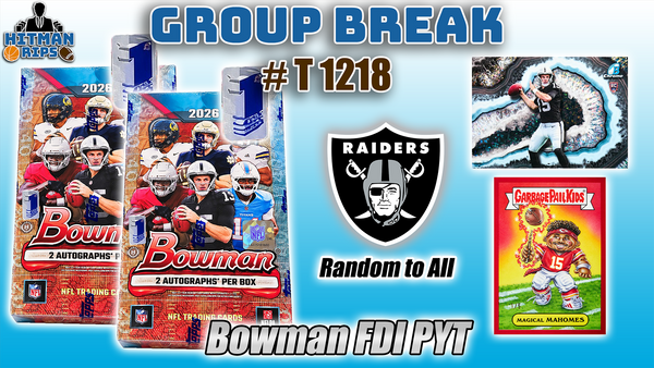 Group Break # T 1218 - Bowman FDI PYT (Raiders Random)
