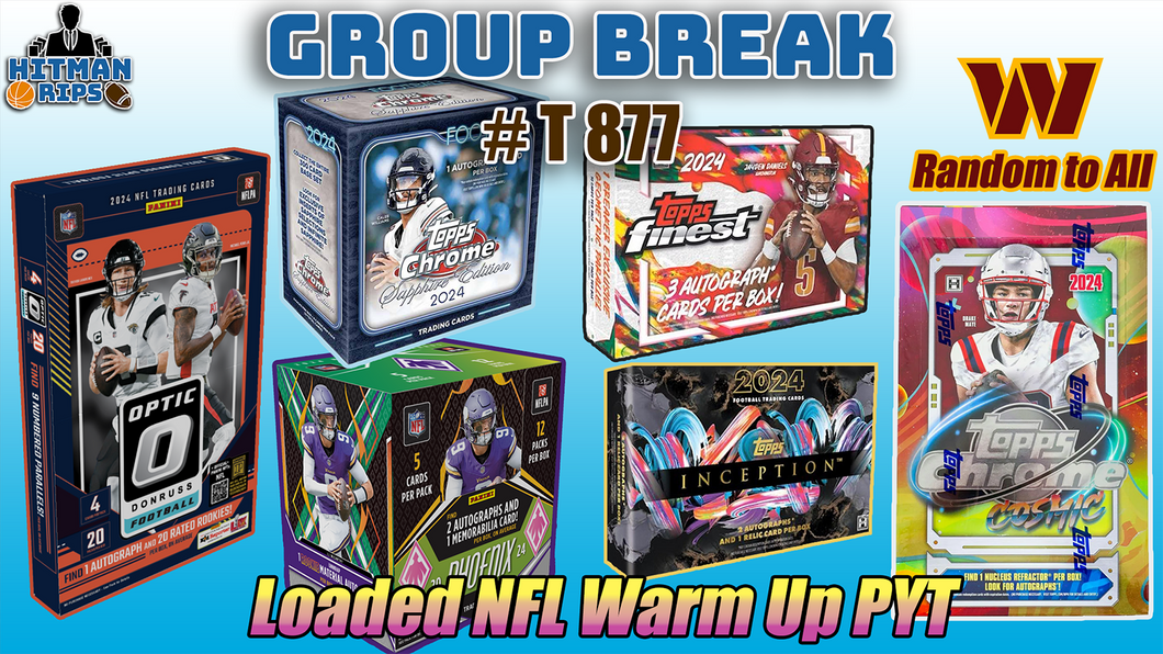 Group Break # T 877 - Loaded NFL Warm Up PYT (Commanders Random)