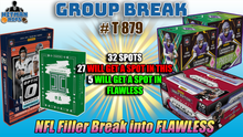 Load image into Gallery viewer, Group Break # T 879 - NFL Filler Break into FLAWLESS
