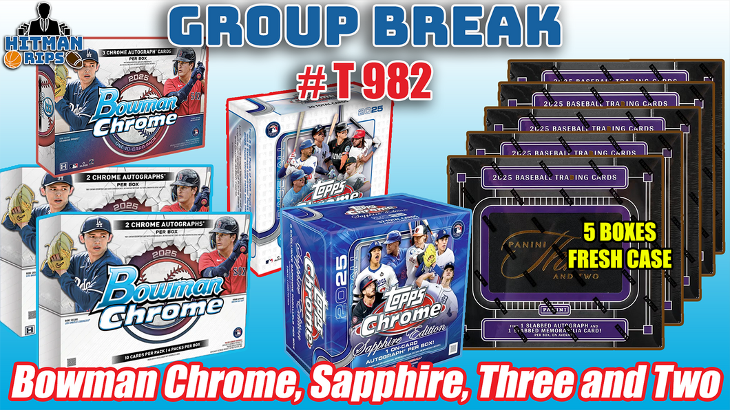 Group Break # T 982 - Bowman Chrome, Sapphire, Three and Two