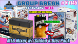 Group Break # K 1145 - MLB Mixer w/Gilded & Blez Pack