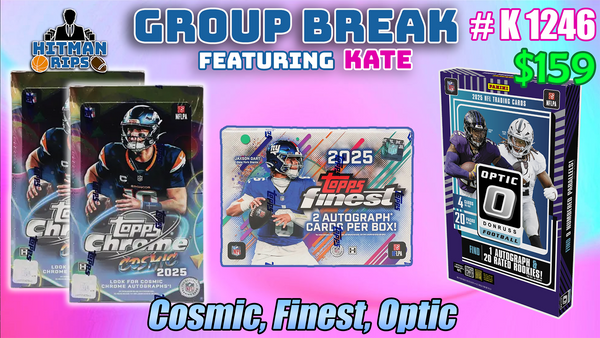 Group Break # K 1246 - Cosmic, Finest, Optic