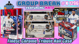 Group Break # K 1296 - Finest, Chrome, Tribute Half Case