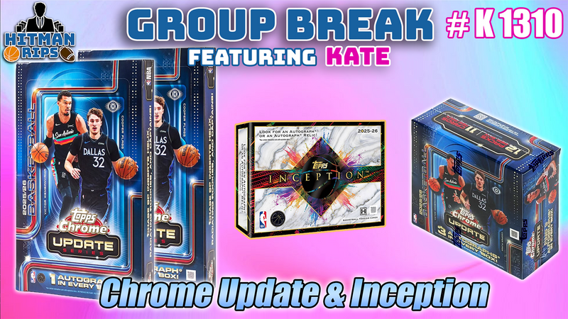 Group Break # K 1310 - Chrome Update & Inception