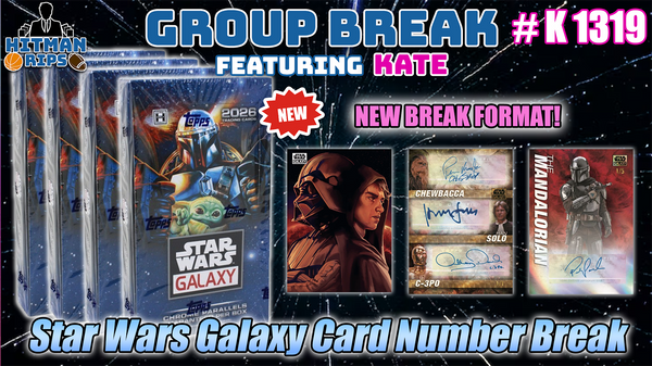 Group Break # K 1322 - Star Wars Galaxy Card Number Break 2 (NEW FORMAT)