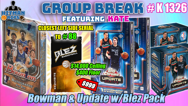 Group Break # K 1326 - Bowman & Update w/Blez Pack