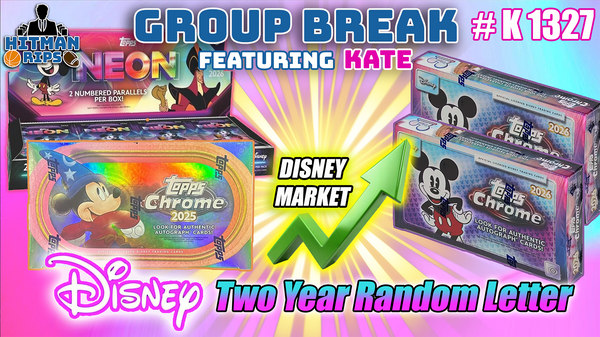 Group Break # K 1327 - Disney Two Year Random Letter