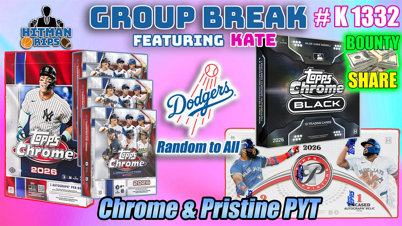 Group Break # K 1332 - Chrome & Pristine PYT (Dodgers Random)