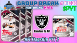 Group Break # K 1338 - Topps Flagship PYT 2 (Raiders Random)