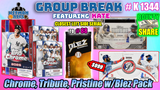 Group Break # K 1344 - Chrome, Tribute, Pristine w/Blez Pack