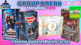 Group Break # K 1345 - Chrome Update, Motif, Cactus