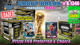 Group Break # K 1346 - Prizm FIFA Preferred & Choice