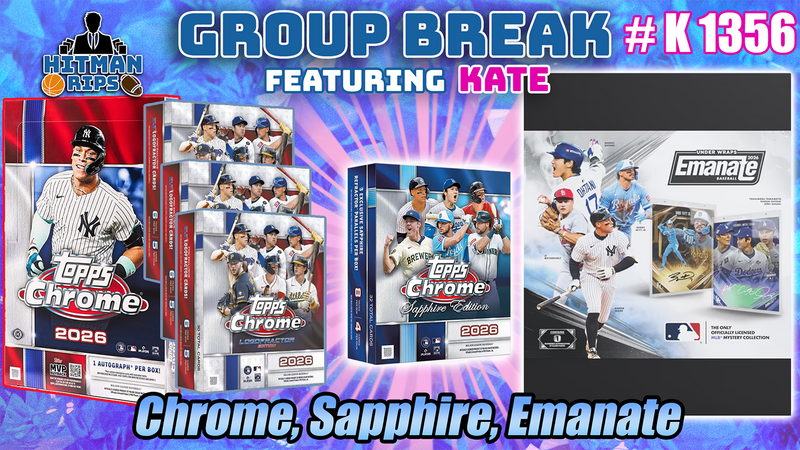 Group Break # K 1356 - MLB Chrome, Sapphire, Emanate