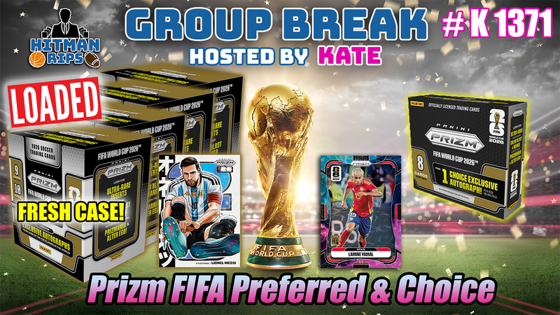 Group Break # K 1371 - Prizm FIFA Preferred & Choice