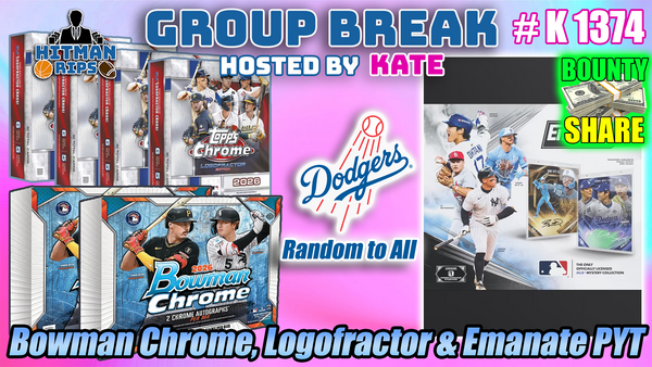 Group Break # K 1374 - Bowman Chrome, Logofractor & Emanate PYT (Dodgers Random)