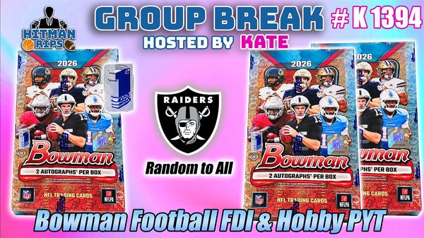 Group Break # K 1394 - Bowman Football FDI & Hobby PYT (Raiders Random)