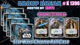 Group Break # K 1396 - Star Wars Chrome Half Case