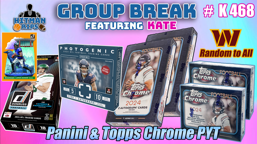 Group Break # K 468 - Panini & Topps Chrome PYT (Commanders Random)