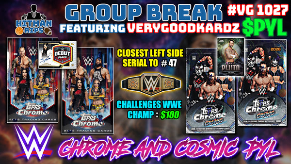 Group Break # VG 1027 - WWE Chrome and Cosmic PYL