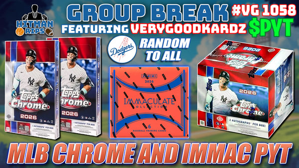 Group Break # VG 1058 - MLB Chrome and Immac PYT (Dodgers Random)