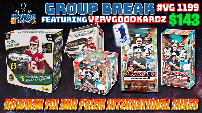 Group Break # VG 1199 - Bowman FDI and Prizm International Mixer