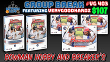 Load image into Gallery viewer, 25% CHANCE Filler for Group Break # VG 403 - Bowman Hobby and Breaker&#39;s
