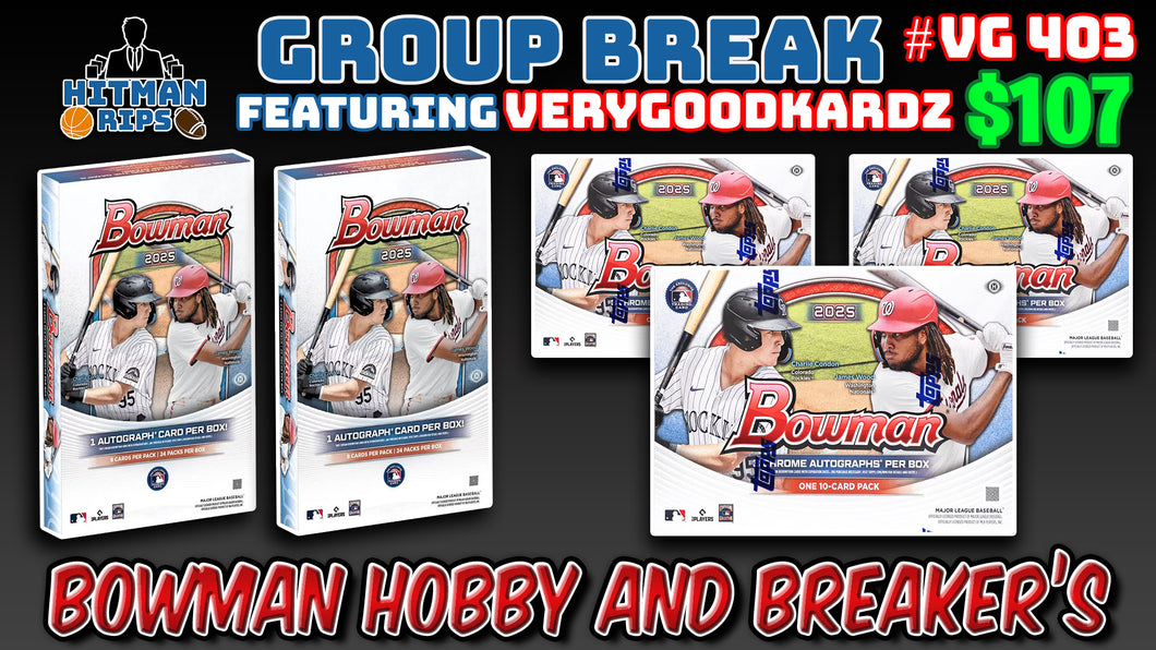 Group Break # VG 403 - Bowman Hobby and Breaker's